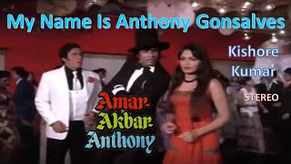 My Name is Anthony Gonzalves (Stereo Remake) | Amar Akbar Anthony (1977) | Kishore Kumar | Lyrics