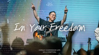 In Your Freedom | ONEDAY CONFERENCE LIVE | SOLA SCRIPTURA | 아이자야씩스티원