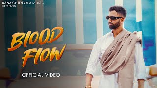 Rana Chidiyala - Blood Flow (Official Video) | Zora