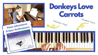 Donkeys Love Carrots 🎹 with Teacher Duet [PLAY-ALONG] (Piano Adventures Primer Performance)