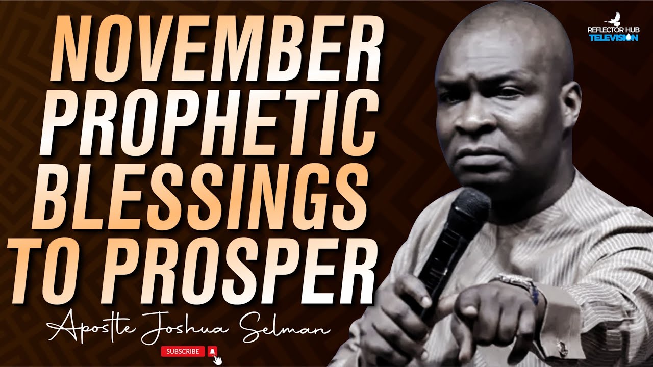 New Month November 2024 Prophetic Prayers Declaration Apostle Joshua