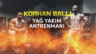 Korhan Ballı - Yeni Başlayanlar İçin Yağ Yakım Antrenmanı!!!