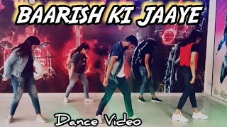 BAARISH KI JAAYE DANCE VIDEO || Nawajjudin siddiqui || B-praak || Jaani || Dance by Team Sahil