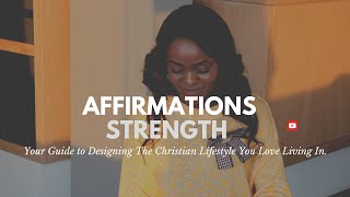Christian Affirmations on STRENGTH