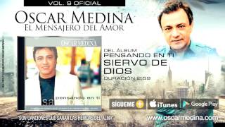 Oscar Medina - Siervo De Dios (Audio Oficial)