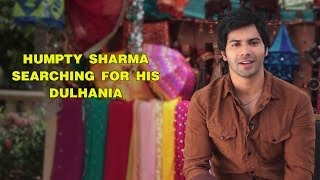 Humpty Sharma searching for his 'Dulhania'