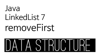 LinkedList - java 구현 7 : removeFirst