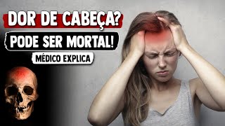 Dor de cabeça PERIGOSA e MORTAL - Pode ser AVC! │ Médico Explica