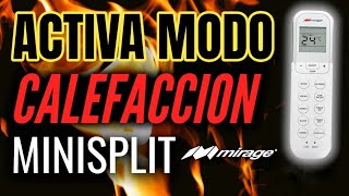 Activa la calefaccion en Tu Aire Acondicionado Mirage (Fácil y Rapido)