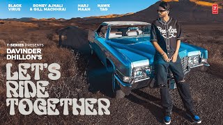 LET'S RIDE TOGETHER (Official Video) | Davinder Dhillon | Latest Punjabi Songs 2024