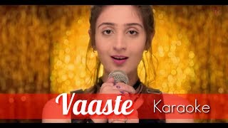 Vaaste Karaoke || Dhvani bhanushali || karaoke Series