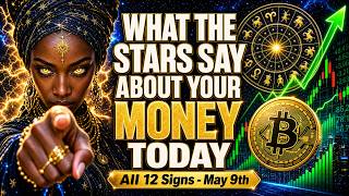 What the Stars Say About YOUR Money Today ⭐ May 9, 2026 | All 12 Zodiac Signs