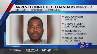 Arrest connected to January murder in Bloomington