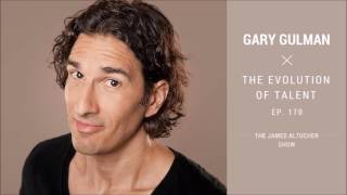 Ep. 170: Gary Gulman – The Evolution of Talent (in 3 steps)