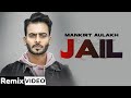 Jail (Remix) | Mankirt Aulakh ft Fateh | Deep Jandu | Sukh Sanghera| DJ SSS| Latest Punjabi Song2020