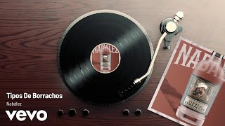 Nabález - Tipos De Borrachos (Audio)