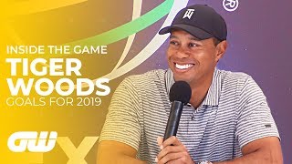 Tiger Woods: My Goals for 2019 | Inside The Game | Golfing World
