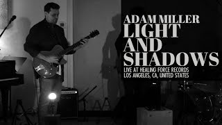 Adam Miller - Light and Shadows (Official Video) - Live in Los Angeles, CA, USA