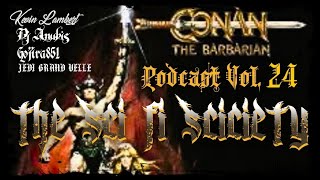 Conan The Barbarian 1982: The Sci Fi Sciciety Podcast Vol. 24 2025