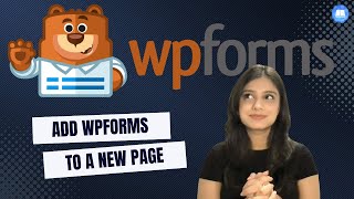 How To Add WPForms Contact Form To A New WordPress Page?