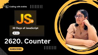 #Day2 | 2620. Counter | 30 Days of Javascript | Leetcode-2620| 30 Days Challenge | Closures