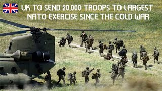 UK to send 20,000 troops to largest Nato exercise since the Cold War
