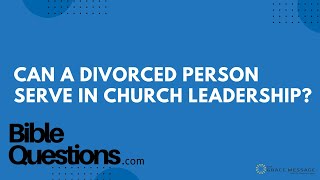 Bible Question: Can a divorced person serve in church leadership? | Andrew Farley