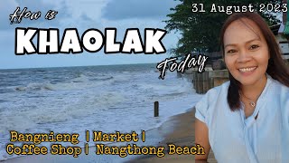 How is Khao Lak today? | Nangthong Beach | Fresh Market Bangnieng Khao Lak Thailand