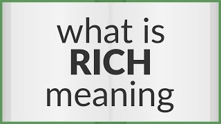 Rich | meaning of Rich