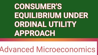 Consumer's Equilibrium under Ordinal Utility Approach