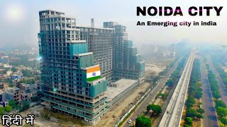 Noida City |A Devloping And Green Town🇮🇳|2020