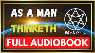 As A Man Thinketh by James Allen (Full Audiobook) THIS WILL CHANGE YOUR LIFE!!!