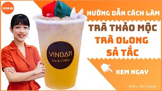 Hướng Dẫn Cách Làm Công Thức Pha Chế Trà Thảo Mộc, Trà Olong Sả Tắc | Vinbar