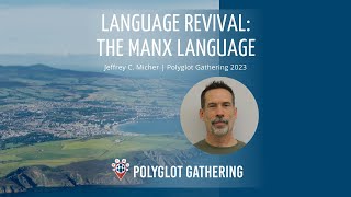 Language Revival: the Manx Language - Jeffrey Micher | PG 2023