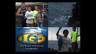 LGF 71 Pt. 1:  Family Fishing Big Island Style!