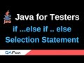 Java for Testers - Part 58 - if .. else if .. else Selection Statements