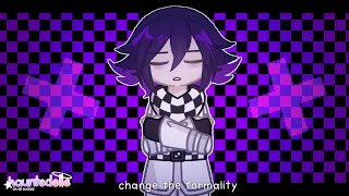 ★ CHANGE THE FORMALITY [Meme] FW // Kokichi Ouma - NDRV3 ˚ ༘ ೀ⋆｡ ˚