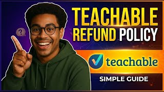Teachable Refund Policy 2026 - Simplified & Explained