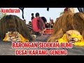 Buk jeng dhani sedang live sekarang!BARONGAN SEDEKAH BUMI DESA KARANGGENENG-KUNDURAN