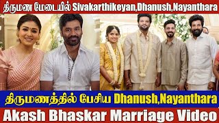 Dhanush \u0026 Nayanthara Spotted Together 😱 at Producer Akash Bhaskar's Wedding | Sivakarthikeyan