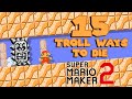 15 Troll Ways to Die in Super Mario Maker 2