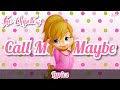 The Chipettes: Call Me Maybe [Lyrics]