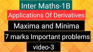 Inter Maths-1B- maxima and minima- 7 marks Important problems - video-3