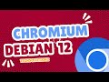 How to Install Chromium Browser on Debian 12 Bookworm | Chromium Browser Installation Guide