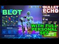 Bullet Echo | Blot with full personal gear | Twilight Set | Battle Royale mode