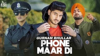 Attitude whatsapp status | Phone Maar Di | Gurnam Bhullar  | Latest Punjabi Songs 2018