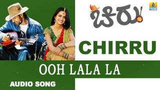 Ooh Lala La - Chirru - Movie | Chiranjeevi Sarja, Kriti | Giridhar | Kunal Ganjawala | Jhankar Music