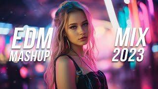 EDM Mashup Mix 2023 | Best Mashups & Remixes of Popular Songs - Party Music Mix 2023