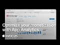 WWDC25: Optimize your monetization with App Analytics | Apple