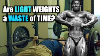 Why YOU NEED LIGHT WEIGHT AND HEAVY WEIGHT to BUILD MUSCLE